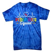 Pediatrics Squad Funny Nursing Pediatrician Doctor Nurse Gift Tie-Dye T-Shirt