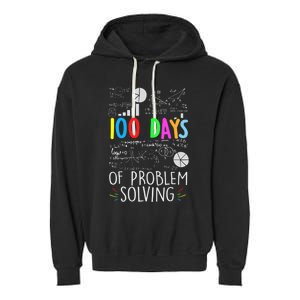 Problem Solving Funny Math Teacher 100 Days Of School Funny Gift Garment-Dyed Fleece Hoodie