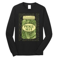 Pickle Slut Funny Pickle Slut Who Loves Pickles Apaprel Long Sleeve Shirt