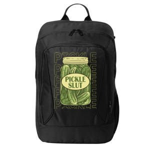 Pickle Slut Funny Pickle Slut Who Loves Pickles Apaprel City Backpack