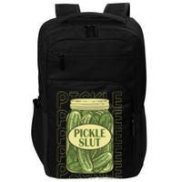 Pickle Slut Funny Pickle Slut Who Loves Pickles Apaprel Impact Tech Backpack