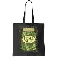 Pickle Slut Funny Pickle Slut Who Loves Pickles Apaprel Tote Bag