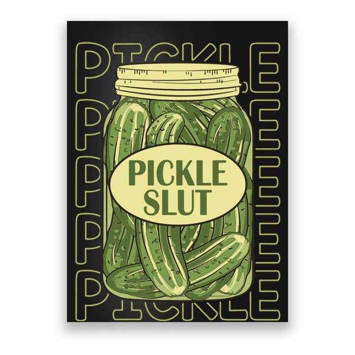 Pickle Slut Funny Pickle Slut Who Loves Pickles Apaprel Poster