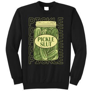 Pickle Slut Funny Pickle Slut Who Loves Pickles Apaprel Tall Sweatshirt