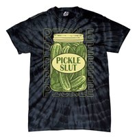 Pickle Slut Funny Pickle Slut Who Loves Pickles Apaprel Tie-Dye T-Shirt