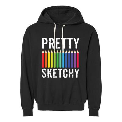 Pretty Sketchy Fun Art Lover Colored Pencils Artists Gift Garment-Dyed Fleece Hoodie