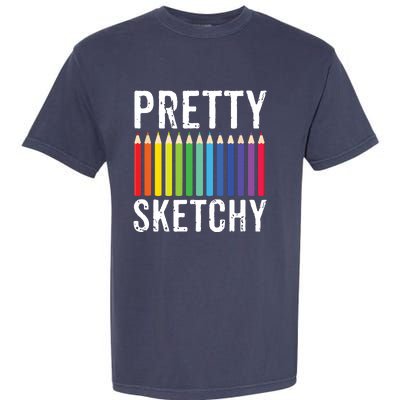 Pretty Sketchy Fun Art Lover Colored Pencils Artists Gift Garment-Dyed Heavyweight T-Shirt