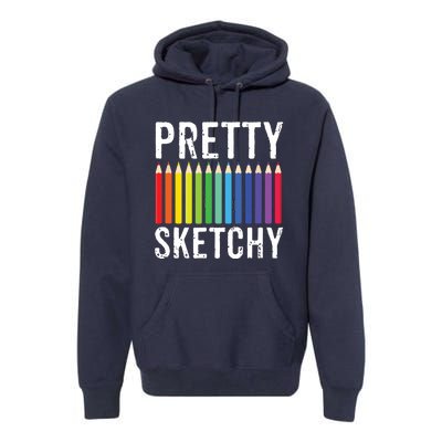 Pretty Sketchy Fun Art Lover Colored Pencils Artists Gift Premium Hoodie