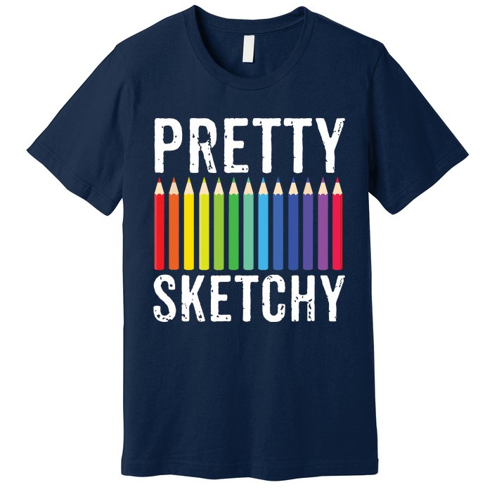 Pretty Sketchy Fun Art Lover Colored Pencils Artists Gift Premium T-Shirt