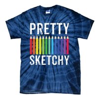 Pretty Sketchy Fun Art Lover Colored Pencils Artists Gift Tie-Dye T-Shirt