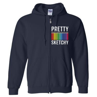 Pretty Sketchy Fun Art Lover Colored Pencils Artists Gift Full Zip Hoodie