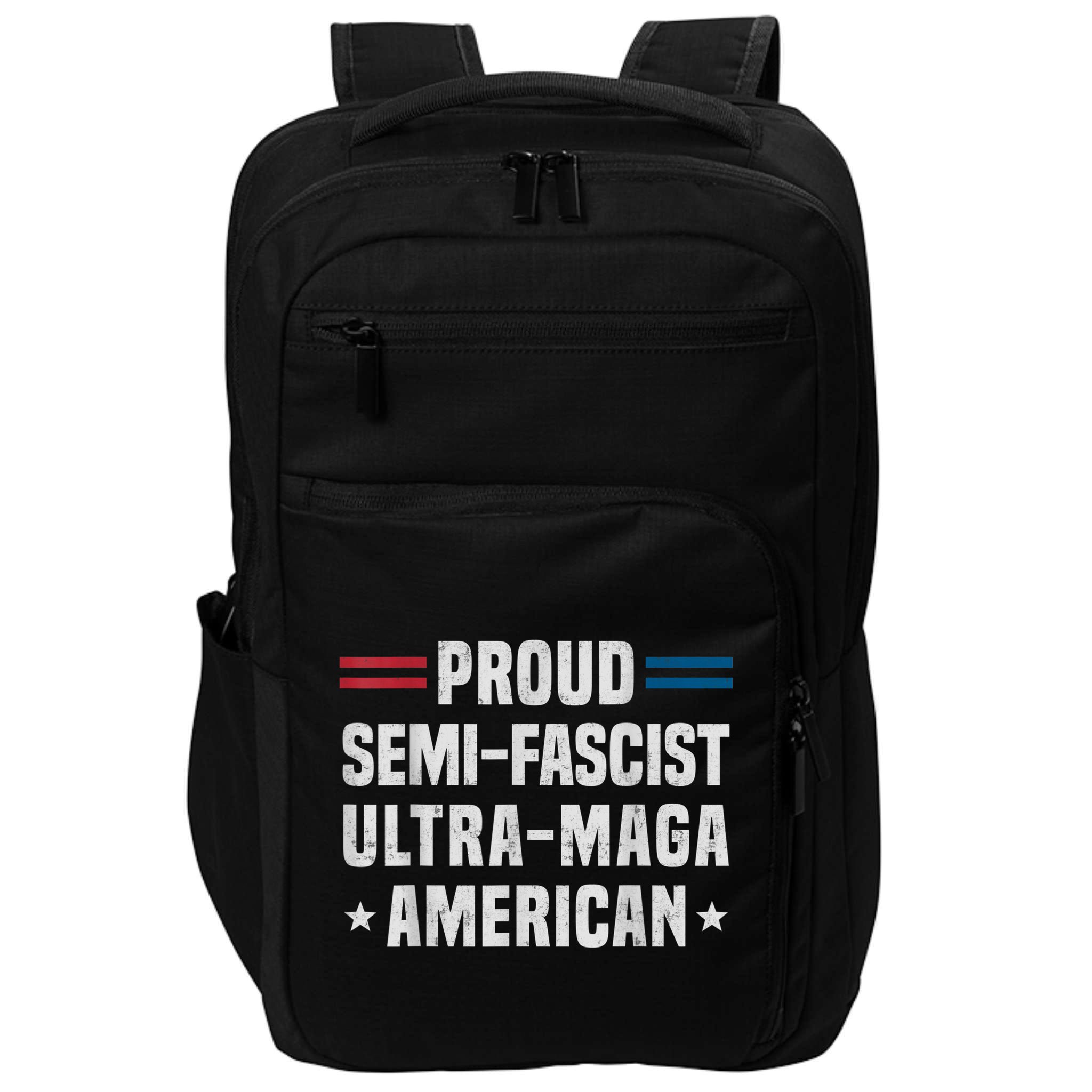 Proud Semi Fascist Ultra Maga American Funny Patriotic Impact Tech Backpack