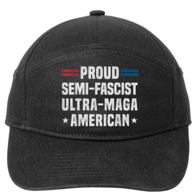 Proud Semi Fascist Ultra Maga American Funny Patriotic 7-Panel Snapback Hat