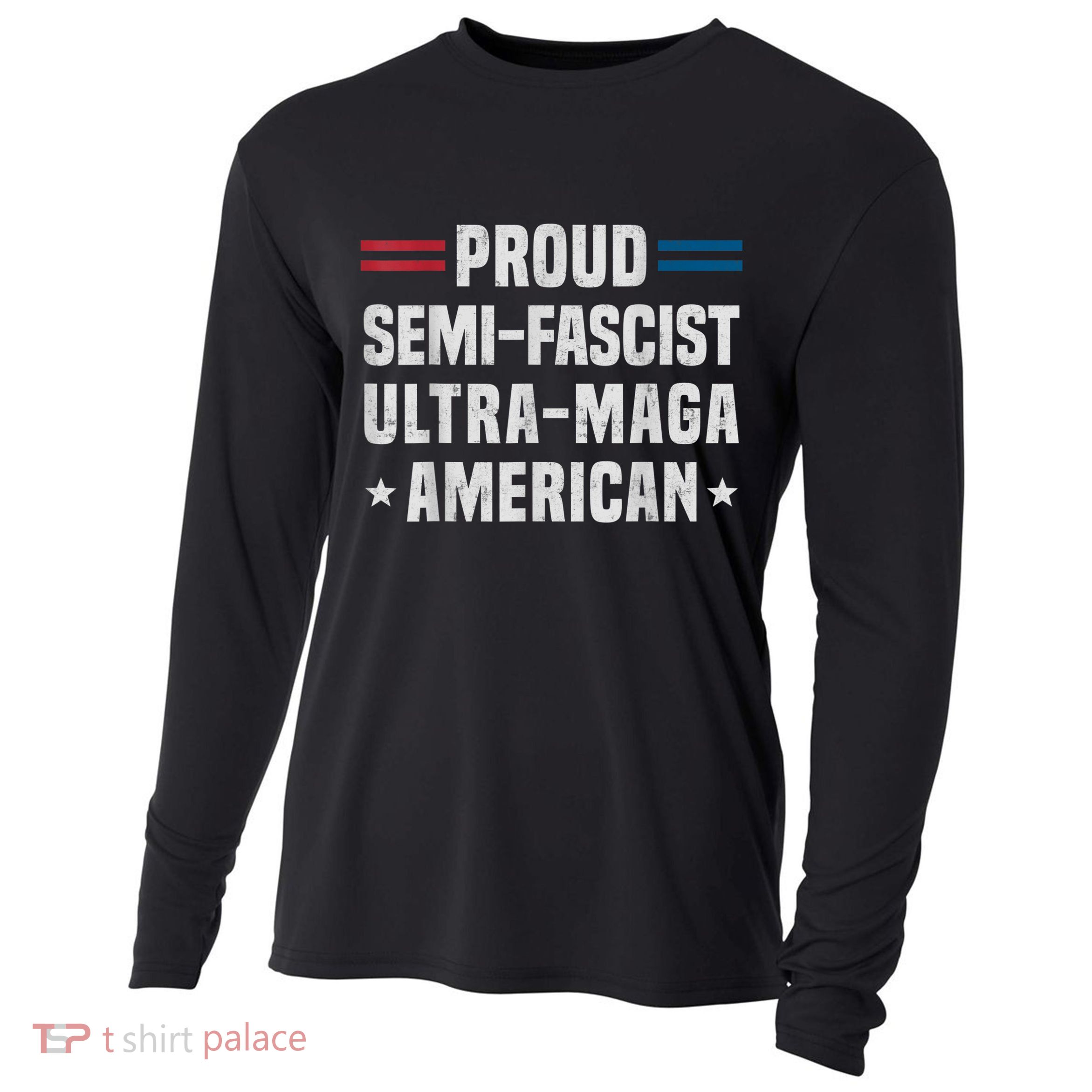 Proud Semi Fascist Ultra Maga American Funny Patriotic Cooling Performance Long Sleeve Crew