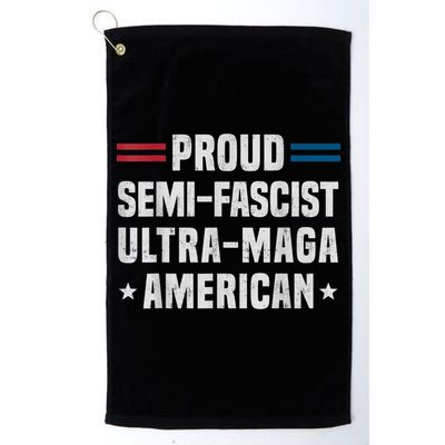Proud Semi Fascist Ultra Maga American Funny Patriotic Golf Towel