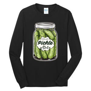 Pickle Slut Funny Pickle Slut Who Loves Pickles Apaprel Tall Long Sleeve T-Shirt