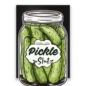 Pickle Slut Funny Pickle Slut Who Loves Pickles Apaprel Poster