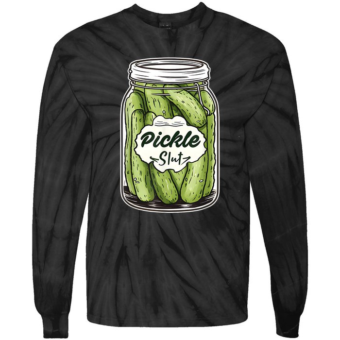 Pickle Slut Funny Pickle Slut Who Loves Pickles Apaprel Tie-Dye Long Sleeve Shirt