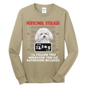 Personal Stalker Funny Bichon Frise Dog Bichon Tenerife Tall Long Sleeve T-Shirt