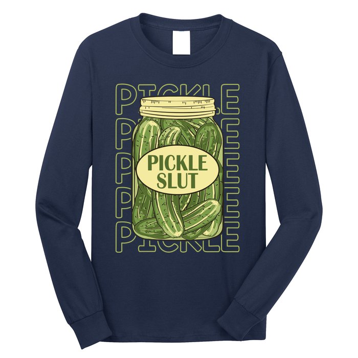 Pickle Slut Funny Canned Pickles Long Sleeve Shirt