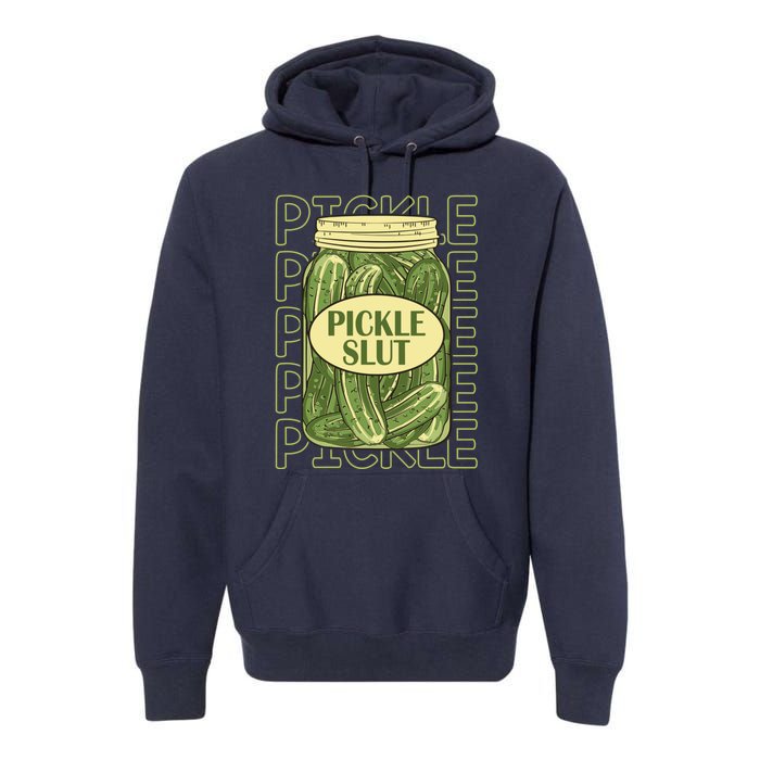 Pickle Slut Funny Canned Pickles Premium Hoodie