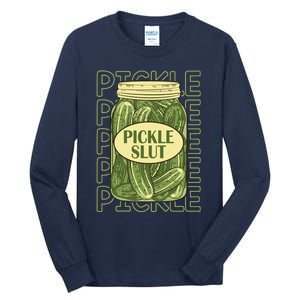 Pickle Slut Funny Canned Pickles Tall Long Sleeve T-Shirt