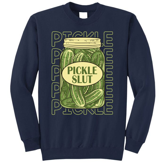 Pickle Slut Funny Canned Pickles Tall Sweatshirt