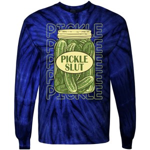 Pickle Slut Funny Canned Pickles Tie-Dye Long Sleeve Shirt