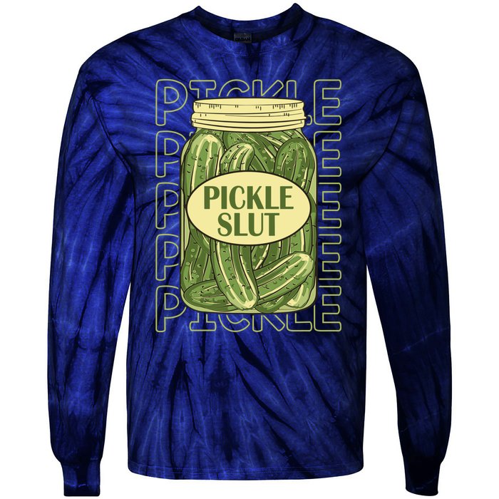 Pickle Slut Funny Canned Pickles Tie-Dye Long Sleeve Shirt