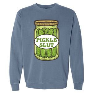 Pickle Slut Funny Canned Pickles Garment-Dyed Sweatshirt