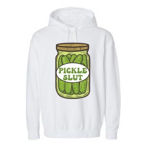 Pickle Slut Funny Canned Pickles Garment-Dyed Fleece Hoodie