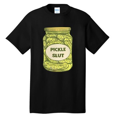 Pickle Slut Funny Canned Pickles Tall T-Shirt