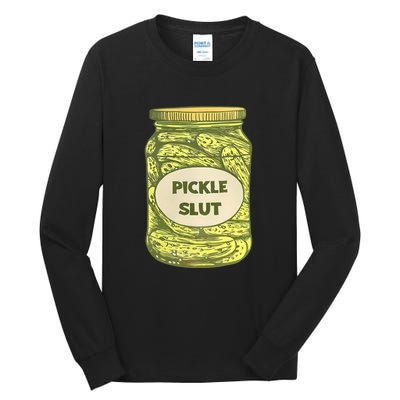 Pickle Slut Funny Canned Pickles Tall Long Sleeve T-Shirt