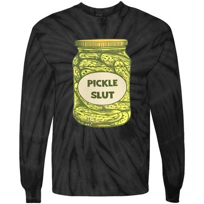 Pickle Slut Funny Canned Pickles Tie-Dye Long Sleeve Shirt