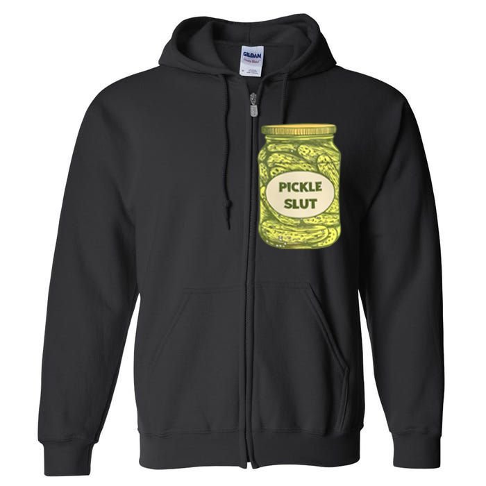 Pickle Slut Funny Canned Pickles Full Zip Hoodie