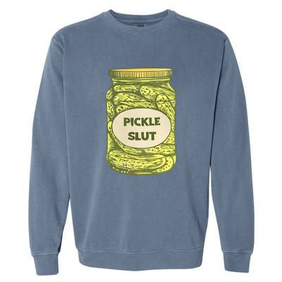 Pickle Slut Funny Canned Pickles Garment-Dyed Sweatshirt