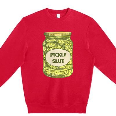 Pickle Slut Funny Canned Pickles Premium Crewneck Sweatshirt