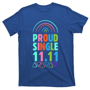 Proud Single Funny Single Awareness Day 11 11 Antigiftvalentine Gift T-Shirt