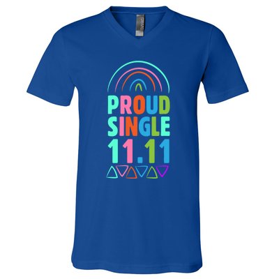 Proud Single Funny Single Awareness Day 11 11 Antigiftvalentine Gift V-Neck T-Shirt