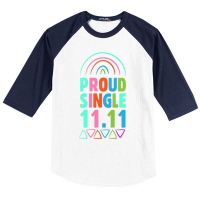 Proud Single Funny Single Awareness Day 11 11 Antigiftvalentine Gift Baseball Sleeve Shirt