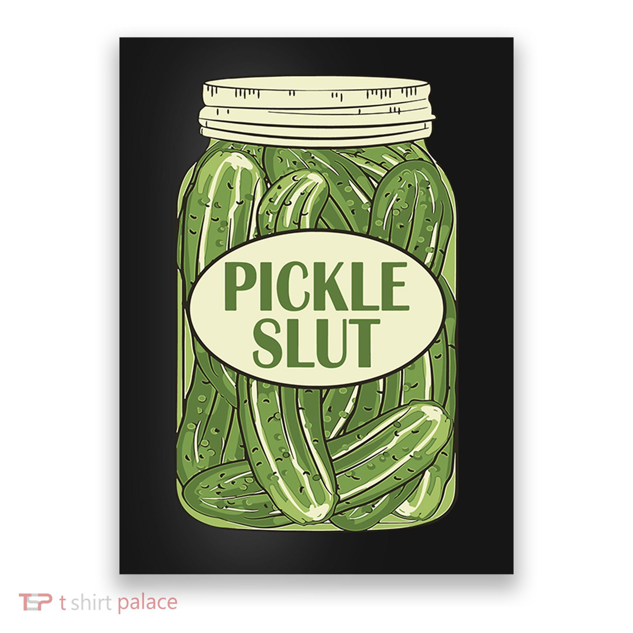 Pickle Slut Funny Poster
