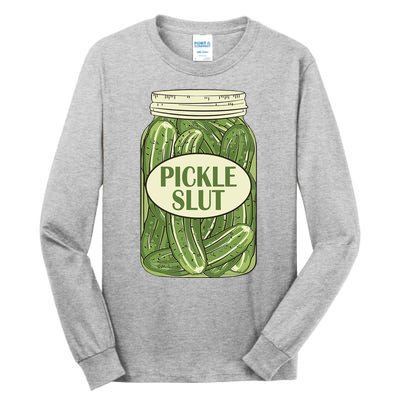 Pickle Slut Funny Tall Long Sleeve T-Shirt