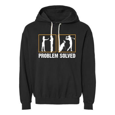 Problem Solved Funny Golfers Gift For Him Garment-Dyed Fleece Hoodie