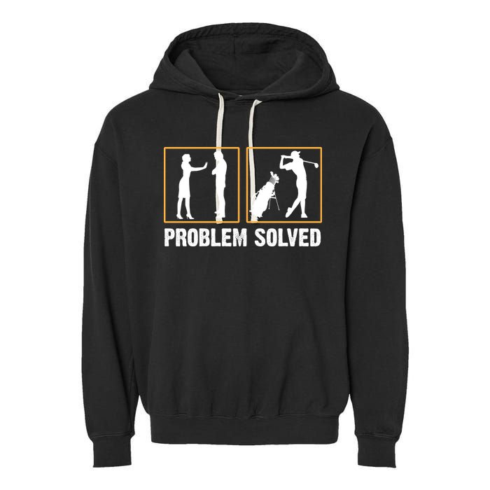 Problem Solved Funny Golfers Gift For Him Garment-Dyed Fleece Hoodie
