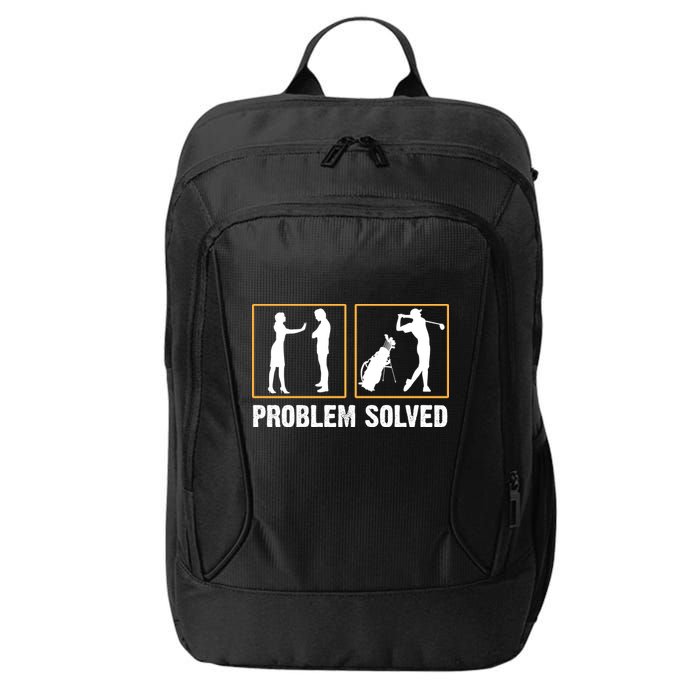 Problem Solved Funny Golfers Gift For Him City Backpack
