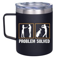 Problem Solved Funny Golfers Gift For Him 12oz Stainless Steel Coffee Mug