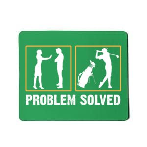 Problem Solved Funny Golfers Gift For Him Mousepad