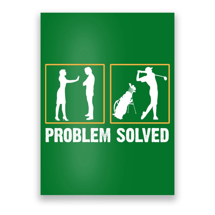 Problem Solved Funny Golfers Gift For Him Poster