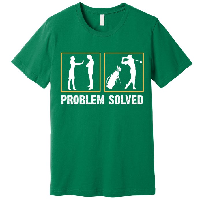 Problem Solved Funny Golfers Gift For Him Premium T-Shirt
