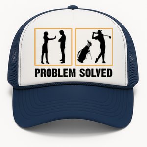 Problem Solved Funny Golfers Gift For Him Trucker Hat